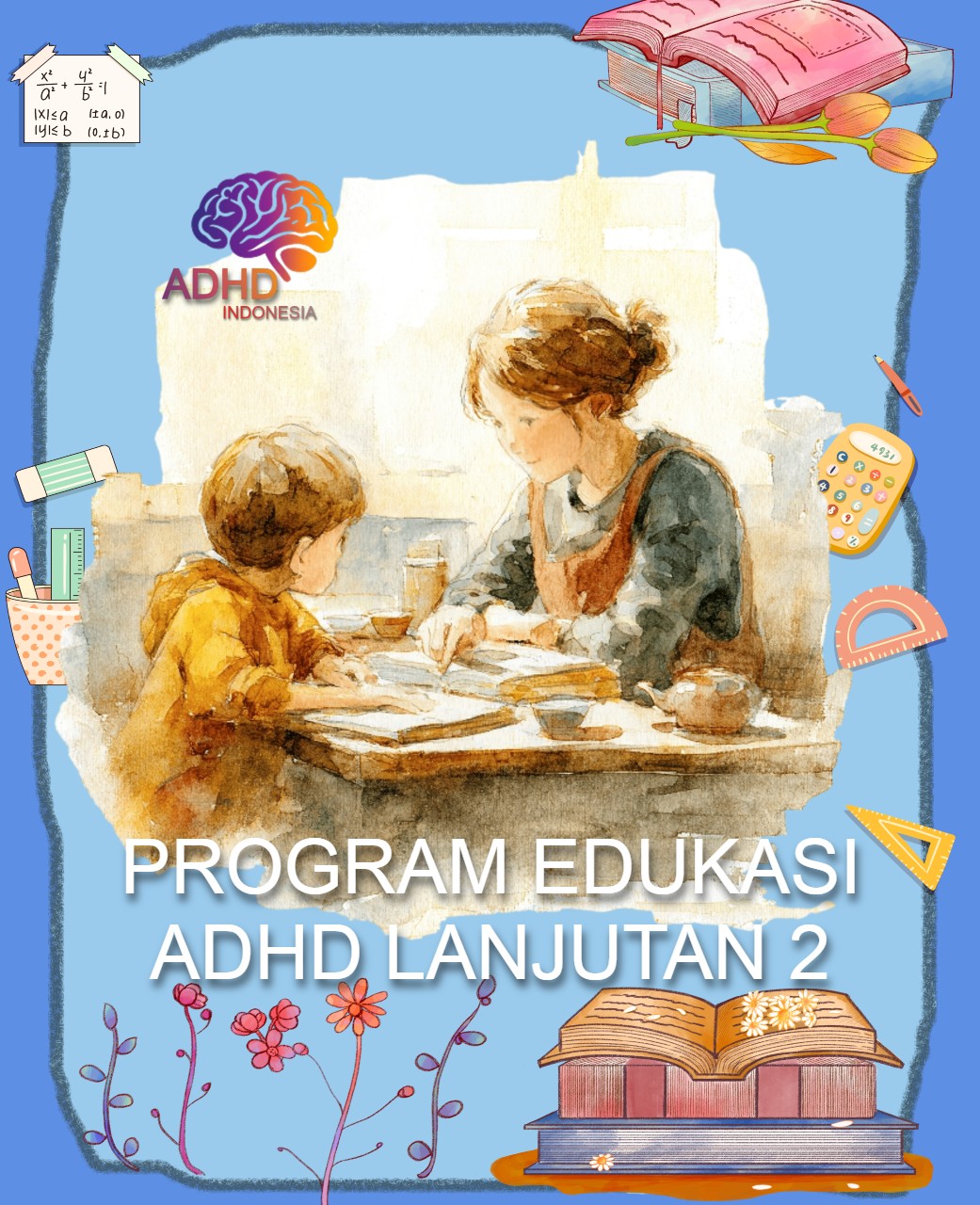 Program ADHD Indonesia Kabupaten Fakfak Edukasi Lanjutan Tahap 2 untuk Orang Tua